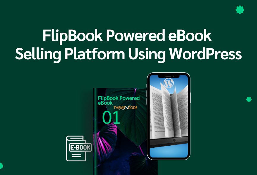 How to Create a FlipBook Powered eBook Selling Platform Using WordPress – Step-by-step Guide