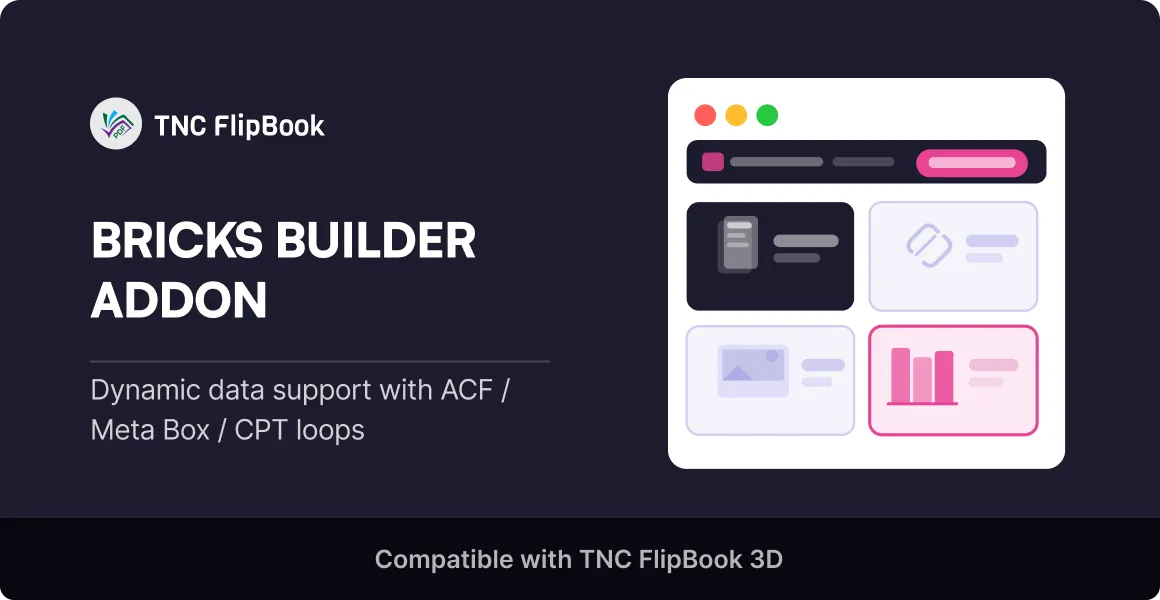TNC FlipBook Bricks Builder Addon banner: dynamic data support for ACF/Meta Box/CPT loops, with a browser-window illustration on the right.