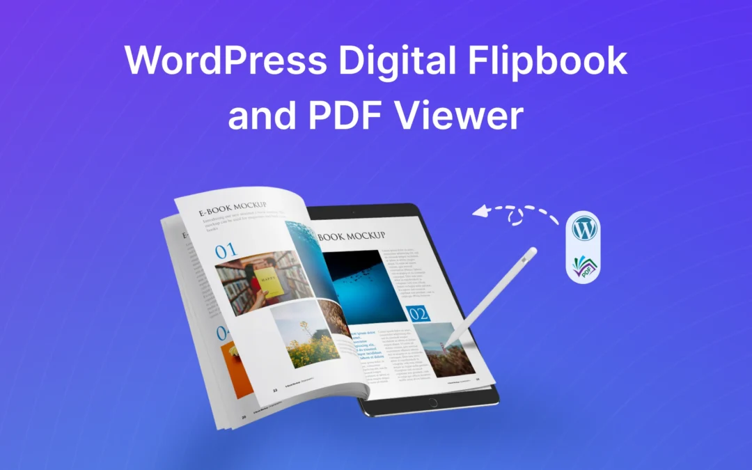 The Ultimate Guide to WordPress Digital Flipbook and PDF Viewer