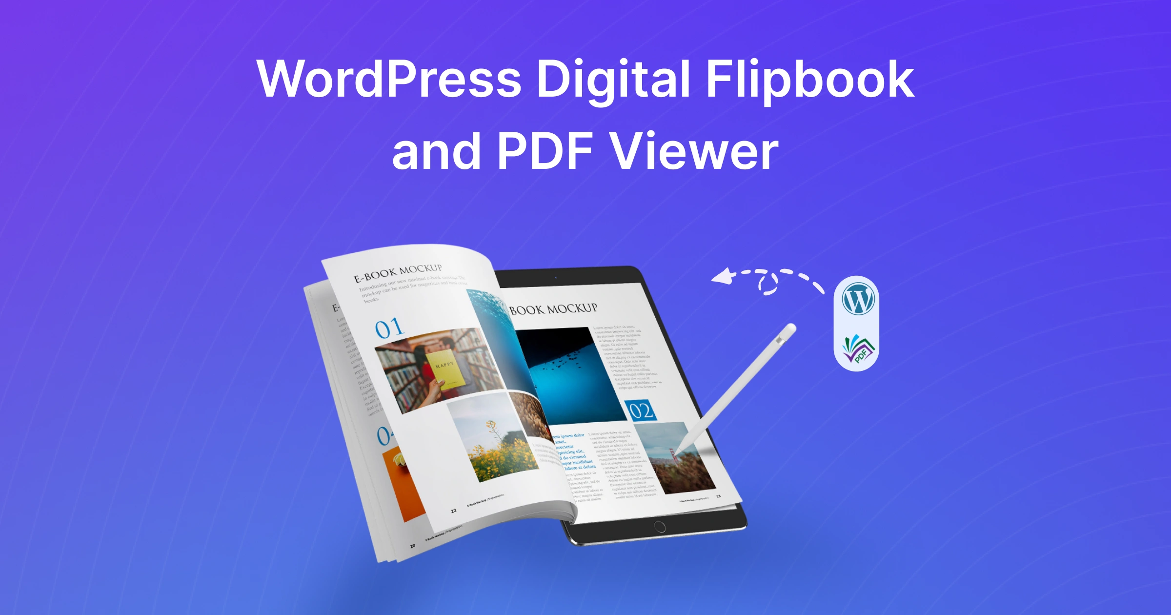 The Ultimate Guide to WordPress Digital Flipbook and PDF Viewer Purple gradient banner reading 'WordPress Digital Flipbook and PDF Viewer' with a floating magazine layout on a tablet and small WordPress/PDF icons nearby, suggesting a digital reading tool.