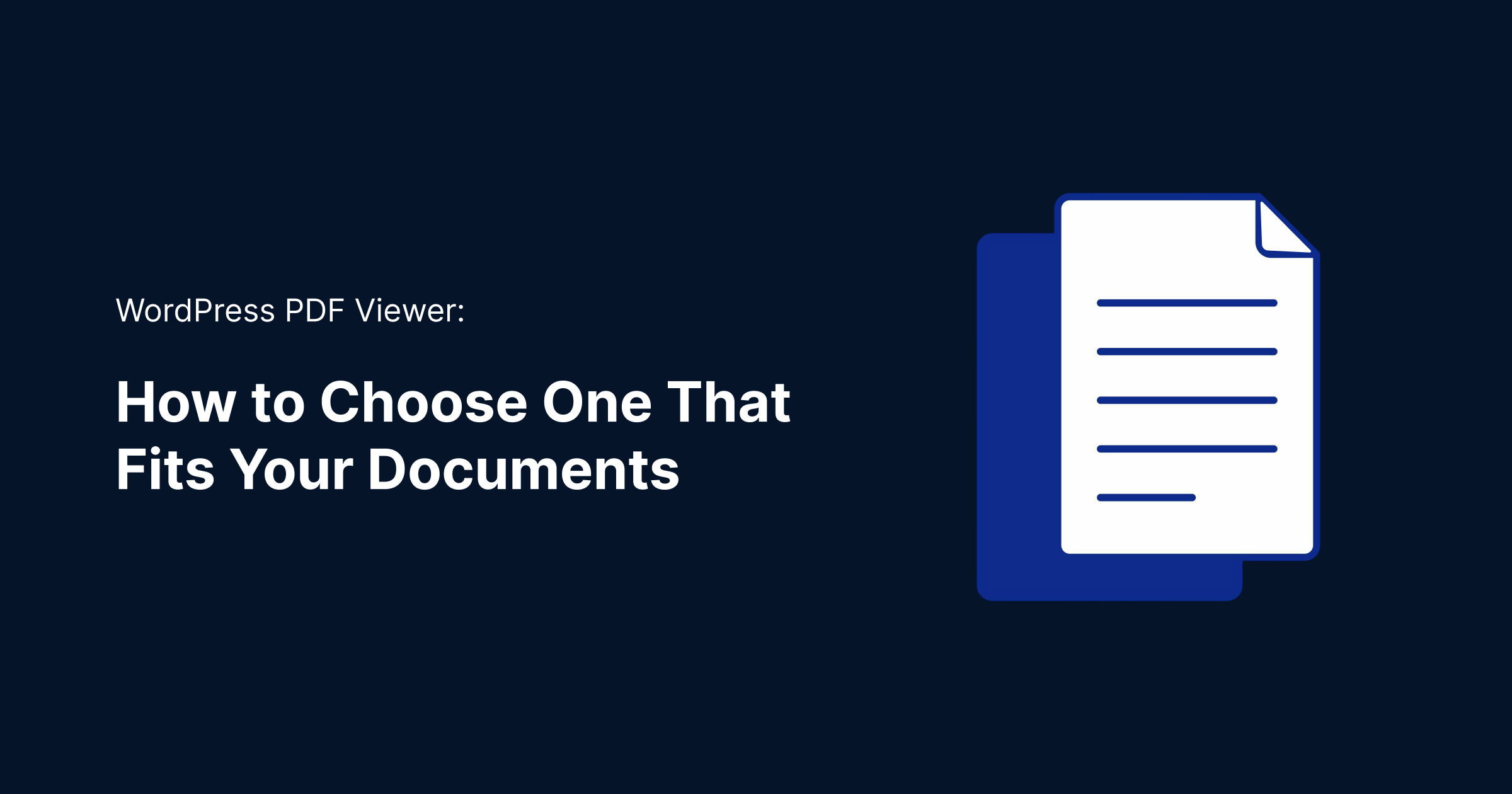 How-to-Choose-One-That-Fits-Your-Documents WordPress PDF Viewer: How to Choose One That Fits Your Documents